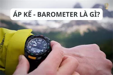 Barometer là gì? Chức năng và cách sử dụng barometer trên đồng hồ