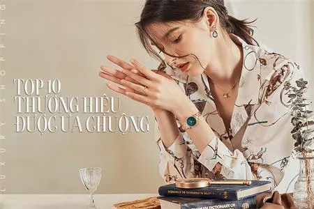 TOP 10 THƯƠNG HIỆU ĐỒNG HỒ ĐƯỢC SĂN ĐÓN NHẤT TẠI LUXURY SHOPPING