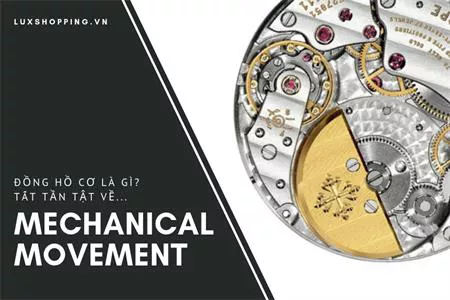 ĐỒNG HỒ CƠ LÀ GÌ? NHỮNG ĐIỀU BẠN CẦN BIẾT VỀ ĐỒNG HỒ CƠ
