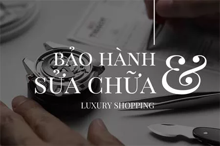 BẢO HÀNH VÀ SỮA CHỮA ĐỒNG HỒ