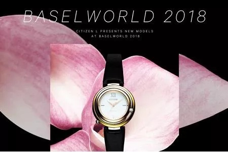 Citizen giới thiệu sản phẩm mới tại Baselworld 2018
