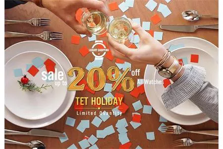 ĐINH DẬU 2017: GIẢM GIÁ ĐẾN 20% ĐỒNG HỒ HIỆU TẠI LUXURY SHOPPING