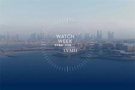 WATCH WEEK DUBAI 2020 - TUẦN LỄ ĐỒNG HỒ LVMH TỔ CHỨC TẠI DUBAI